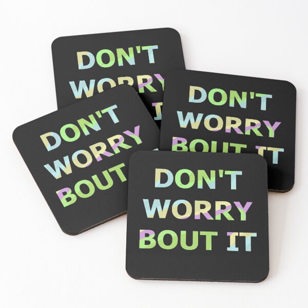 Item preview, DON'T WORRY BOUT IT designed and sold by WOWSOMETHINGNEW.
