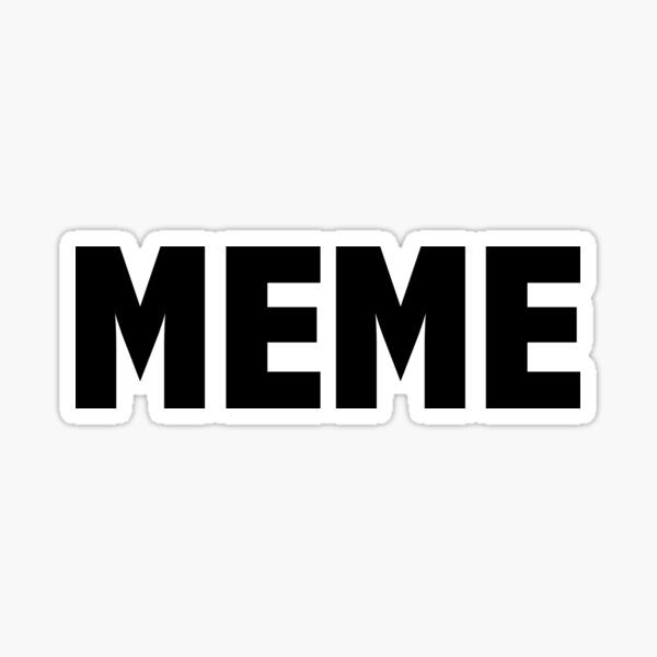 "MEME" Sticker for Sale by oddproject | Redbubble