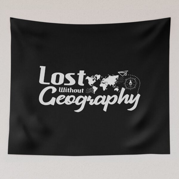 Item preview, Lost Without Geography- Gift For Geography Lover designed and sold by lamjar-art.