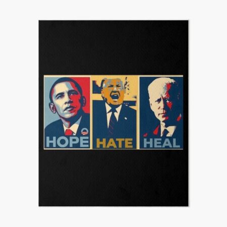 hope hate heal shirt of patriots in america barak obama and donald trump and biden harris valentine day gift for husband and wife Art Board Print