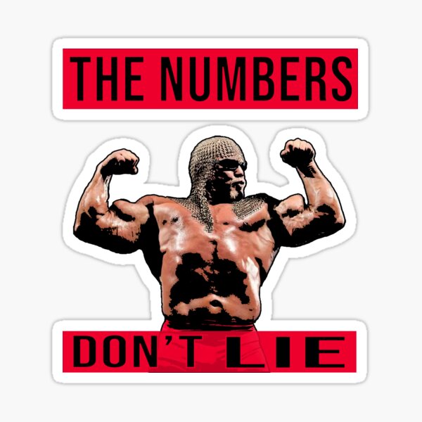 Scott Steiner - Big Poppa Pump - The Numbers Don't Lie Sticker