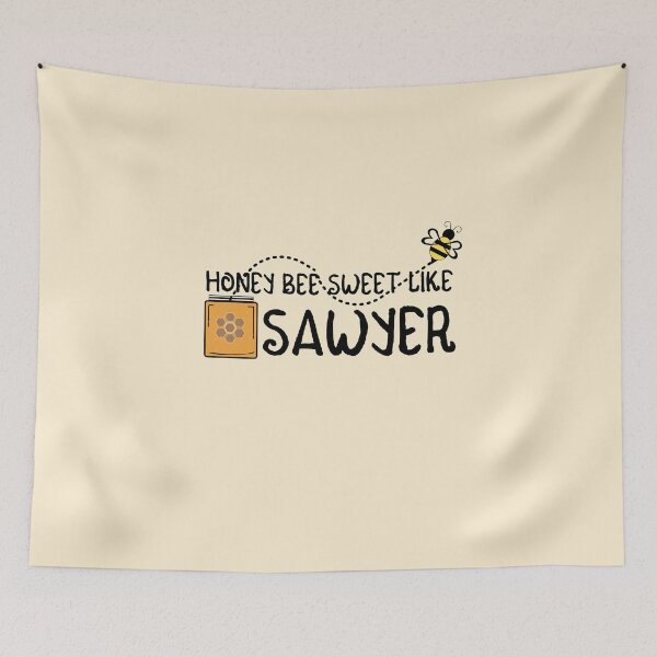 Item preview, HONEY BEE SWEET LIKE SAWYER designed and sold by IzzyDee-Designs.