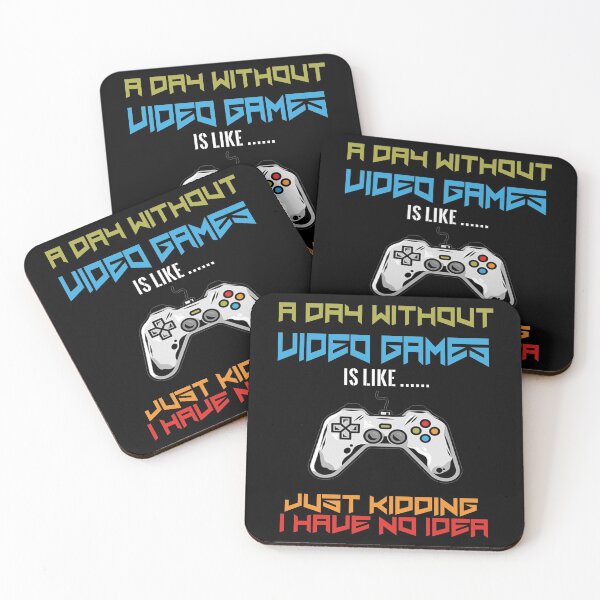 Item preview, a day without video games is like just kidding i have no idea designed and sold by design880.