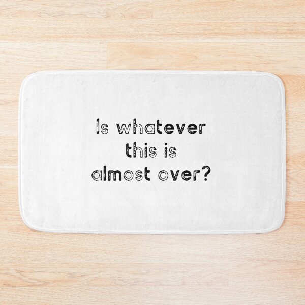 Item preview, Is Whatever This Is Almost Over designed and sold by magnetarball.