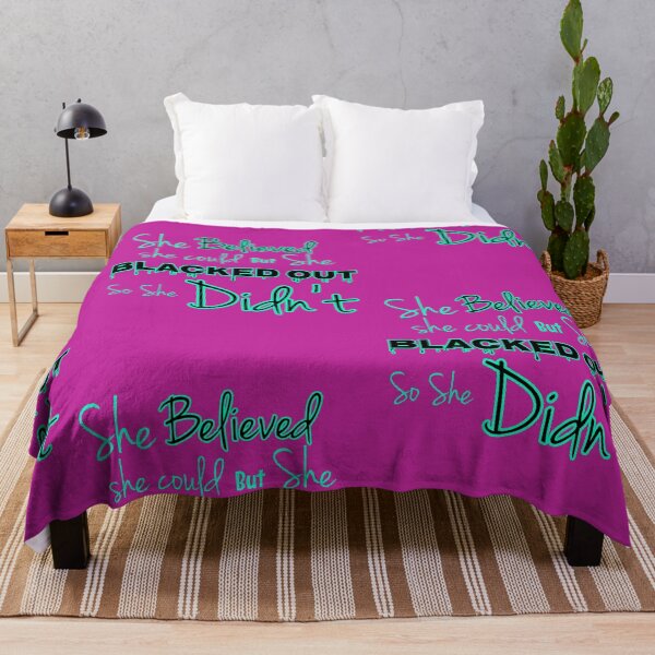 Item preview, SHE BELIEVED SHE COULD BUT SHE BLACKED OUT designed and sold by GeiekSheiek.