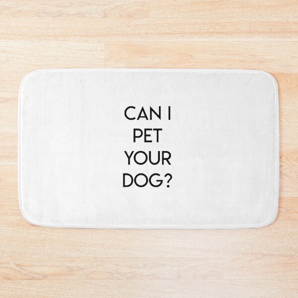 Item preview, Can I Pet your dog? designed and sold by artoffandom.