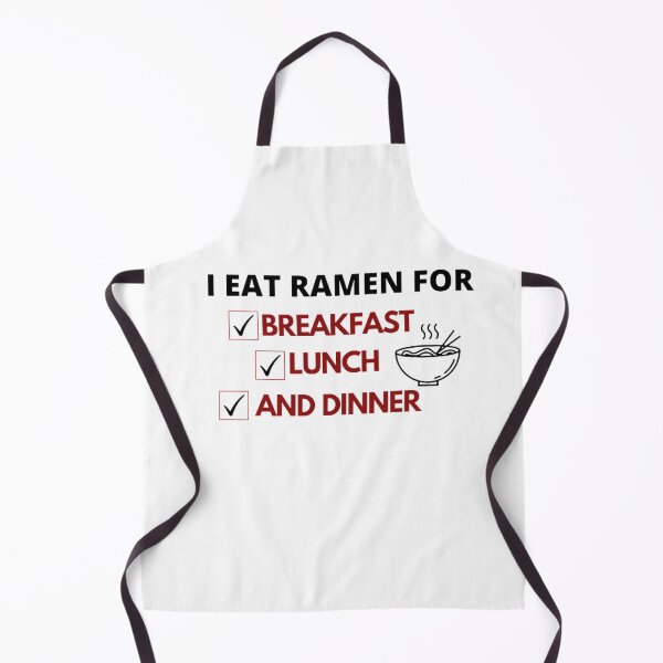 Item preview, "I Eat Ramen For Breakfast Lunch And Dinner" Funny Food Jokes designed and sold by shopsimply.