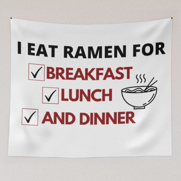 Item preview, "I Eat Ramen For Breakfast Lunch And Dinner" Funny Food Jokes designed and sold by shopsimply.