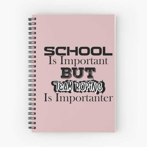 Item preview, School Is Important But Team Roping Is Importanter designed and sold by AmethystMurad.