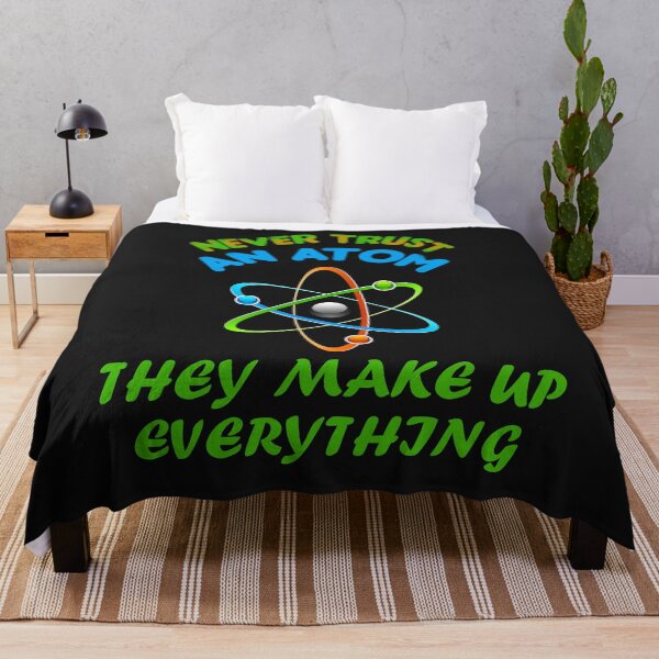 Item preview, NEVER TRUST AN ATOM THEY MAKE UP EVERYTHING designed and sold by manardesign.