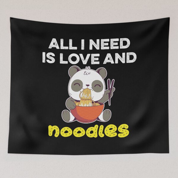 Item preview, All I Need Is Love and noodles funny kawaii panda eat noodles designed and sold by donvector.