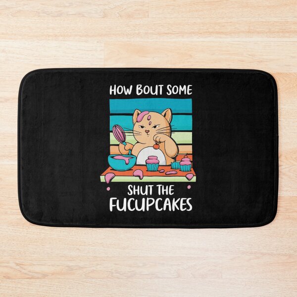Item preview, How Bout Some Shut The Fucupcakes designed and sold by OnepixArt.