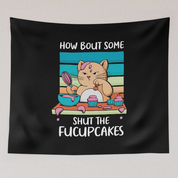Item preview, How Bout Some Shut The Fucupcakes designed and sold by OnepixArt.