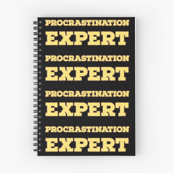 Item preview, Procrastination Expert designed and sold by marjard.