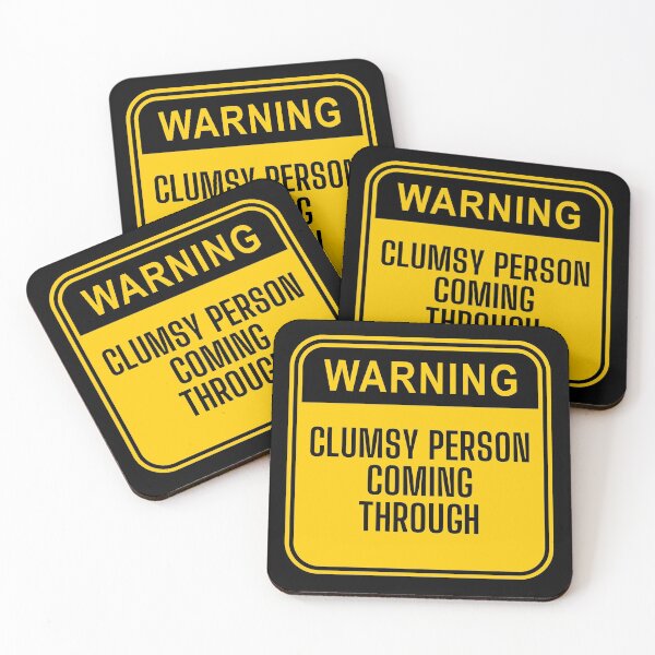 Item preview, Warning, Clumsy Person Coming Through. designed and sold by Theleochick.