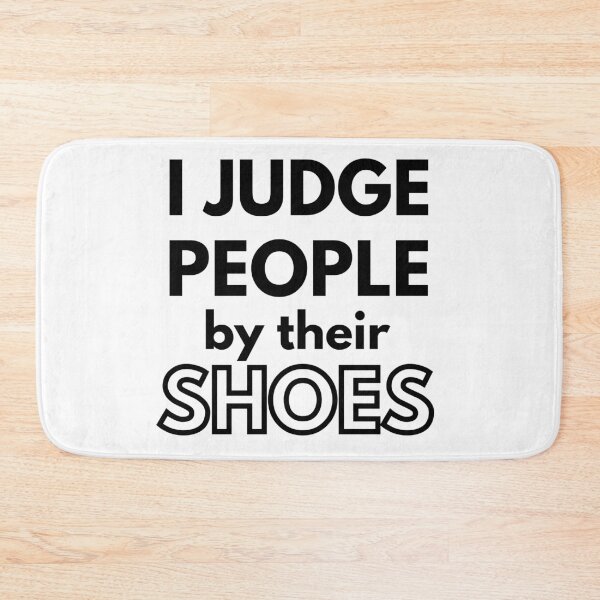 Item preview, I judge poepl by their shoes designed and sold by crikz.
