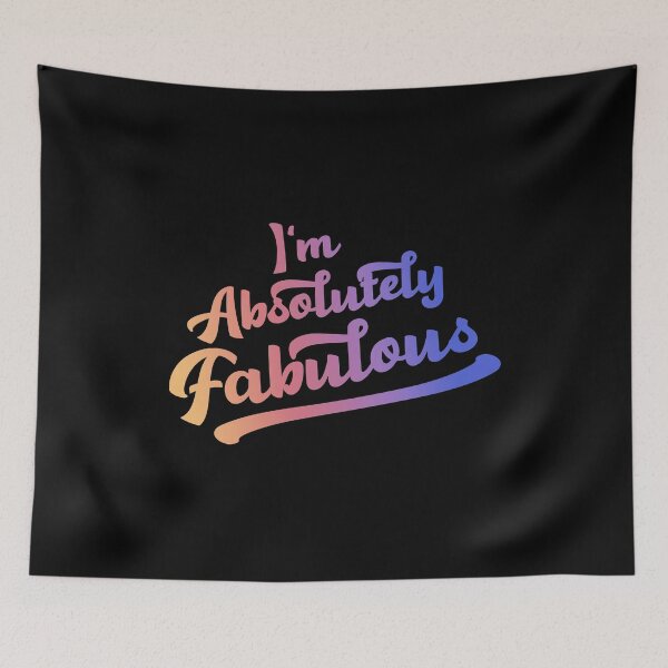 Item preview, I'm Absolutely Fabulous Fabulous designed and sold by volshirts.