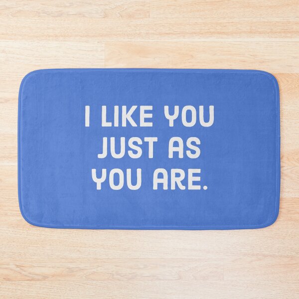 Item preview, I like you just as you are. - White text designed and sold by FunkiFunki.