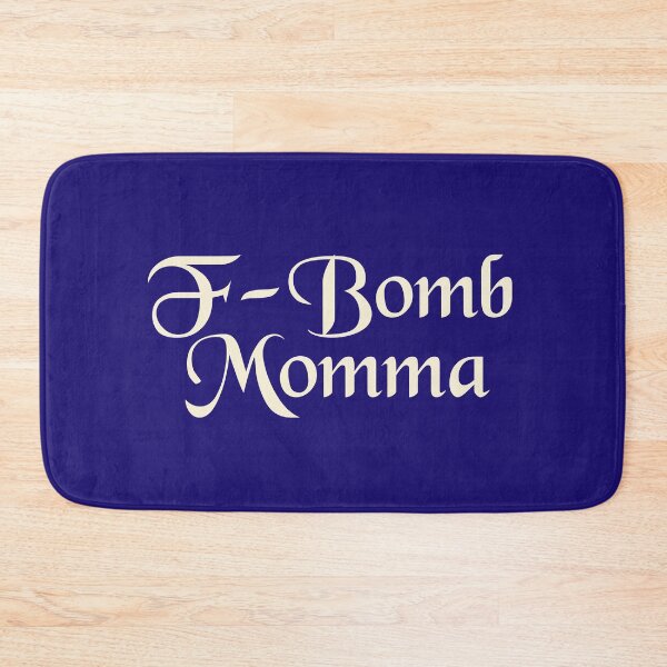 Item preview, F-Bomb Momma designed and sold by HappySchnapper.