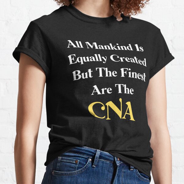 cna shirt sayings