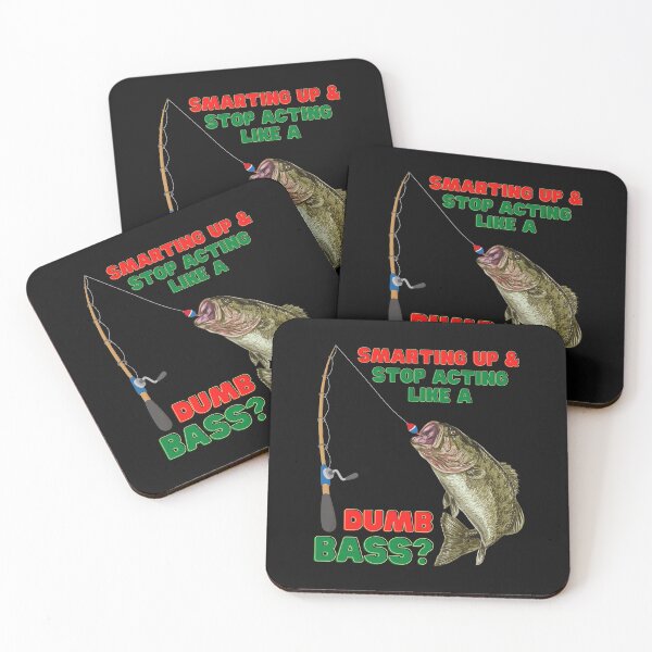 Item preview, Smarting Up and Stop Acting Like A Dumb Bass, fishing, bass, fish, bass fishing, fisherman, fly fishing, angler, funny, hunting, boat, nature, river, lake, sea, trout, bait, boating, designed and sold by bimmer325.