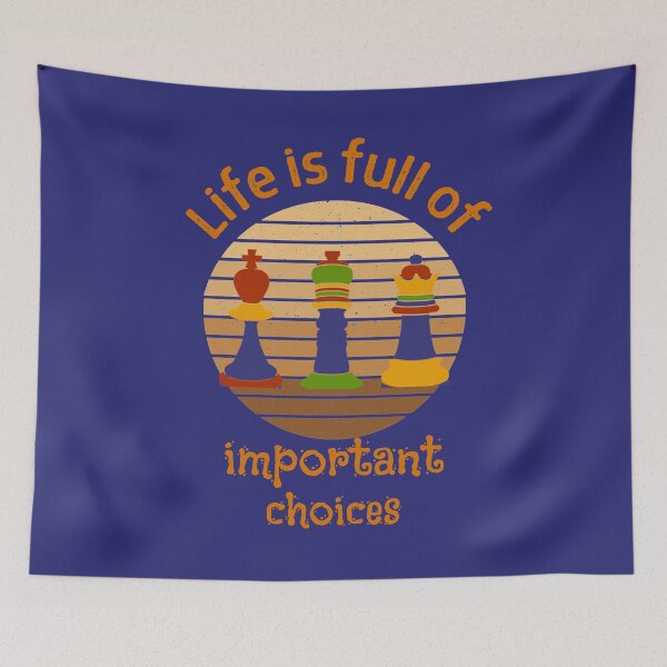 Item preview, Life is full of important choices chess designed and sold by Eva-Success.