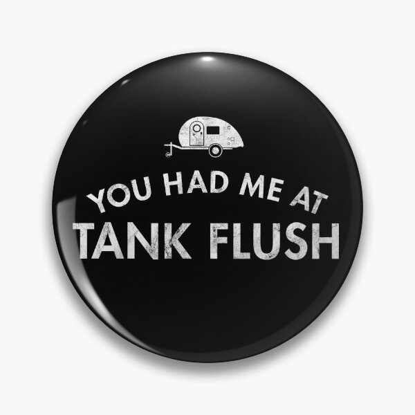 Item preview, You Had Me At Tank Flush - Teardrop Camper Trailer designed and sold by twHistory.