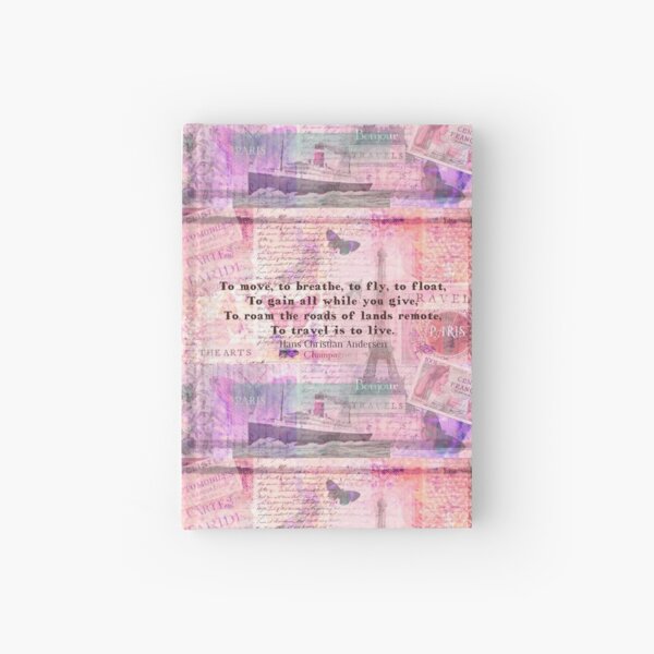 Travel Quote by Hans Christian Andersen Hardcover Journal
