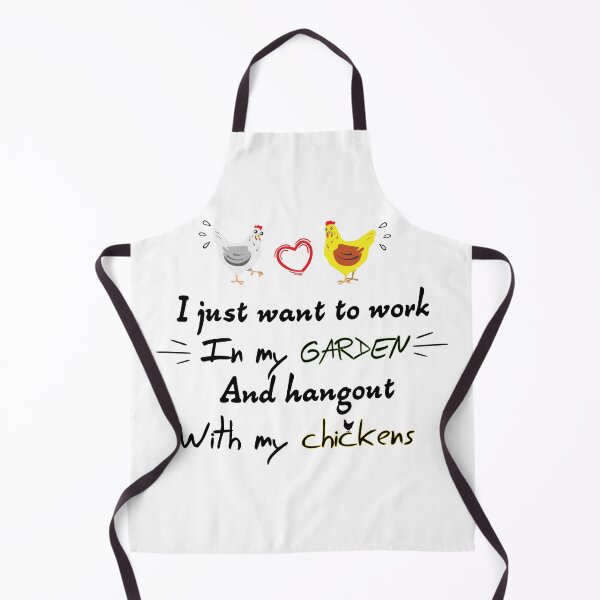 Item preview, I Just Want To Work In My Garden And Hangout With My Chickens designed and sold by MedBoularouah.