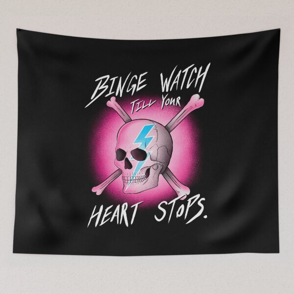 Item preview, Binge Watch Till Your Heart Stops. designed and sold by Justin Shea.