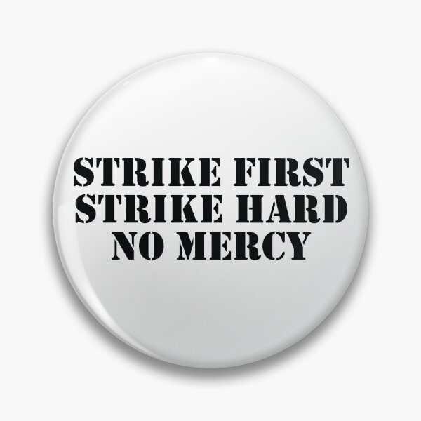 Item preview, Strike First. Strike Hard. No Mercy. designed and sold by simplybirdsong.