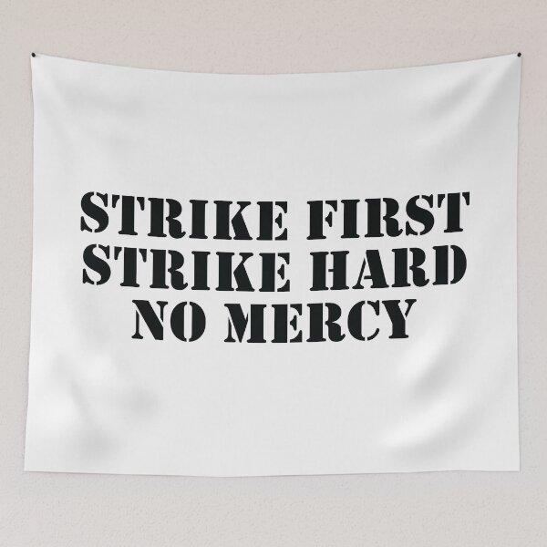 Item preview, Strike First. Strike Hard. No Mercy. designed and sold by simplybirdsong.