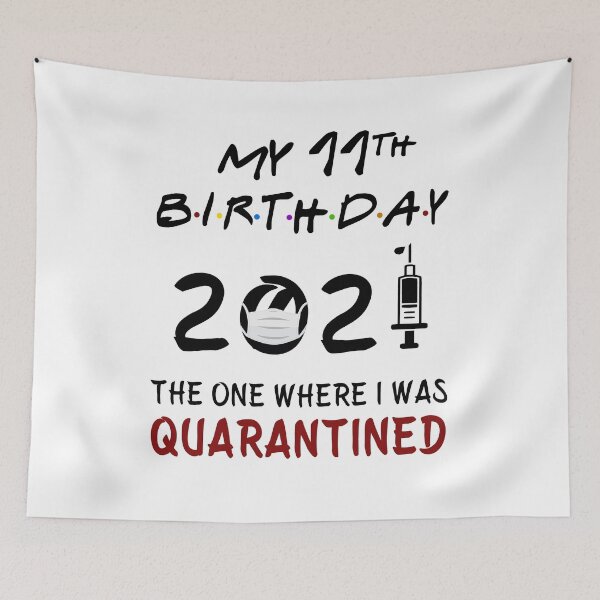 Item preview, My 11th Birthday 2021 The One Where I was Quarantined Kids gifts designed and sold by AnimaLovers.