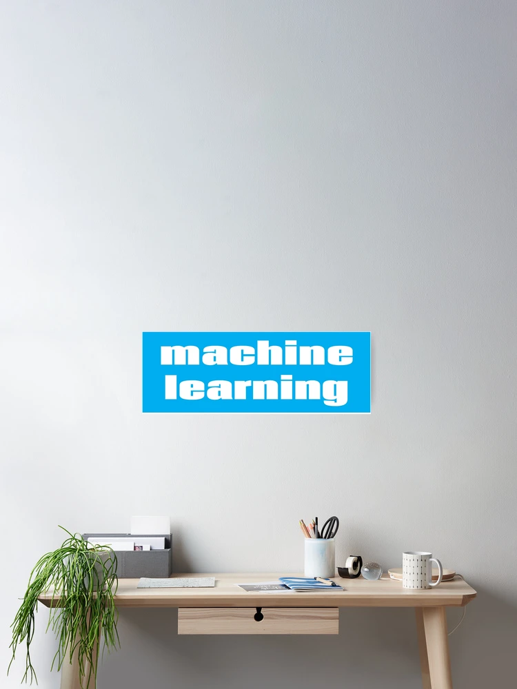 Thumbnail 2 of 3, Poster, Machine Learning designed and sold by ProjectX23.