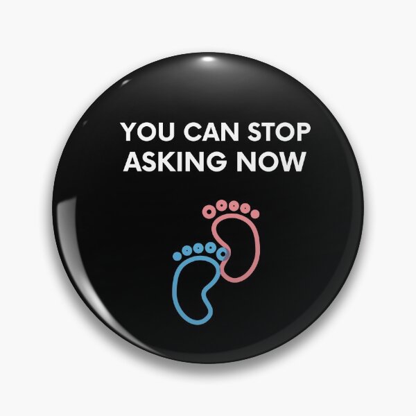 Item preview, You Can Stop Asking Now Funny Gift designed and sold by inmyzone.