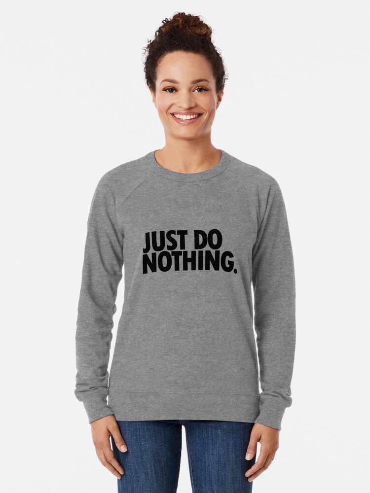 JUST DO NOTHING NIKE INSPIRED Aesthetic clothing Funny