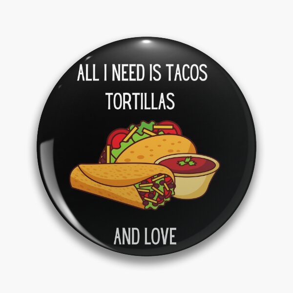 Item preview, Todo lo que necesito son tacos, tortillas y amor designed and sold by Rainces.
