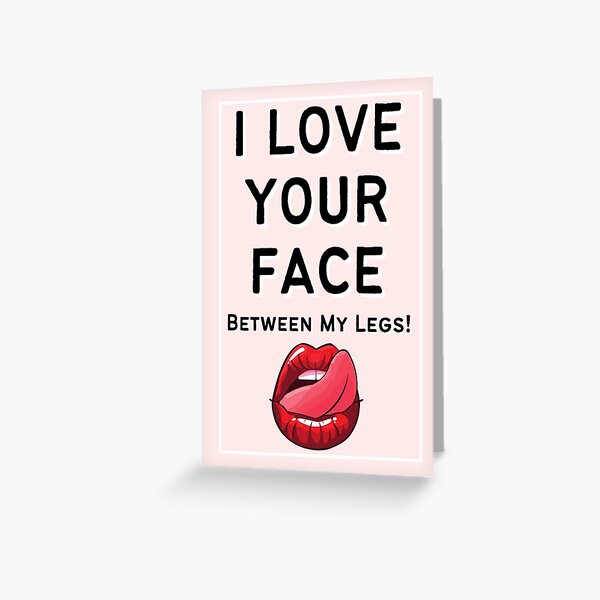 I Love Your Face Naughty Valentines Day Card for Him Sexy 