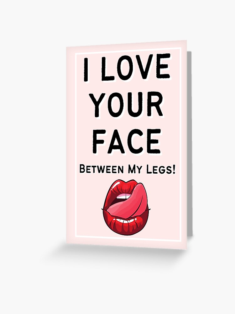 I Love Your Face Between My Legs: Naughty Blank Lined Notebooks