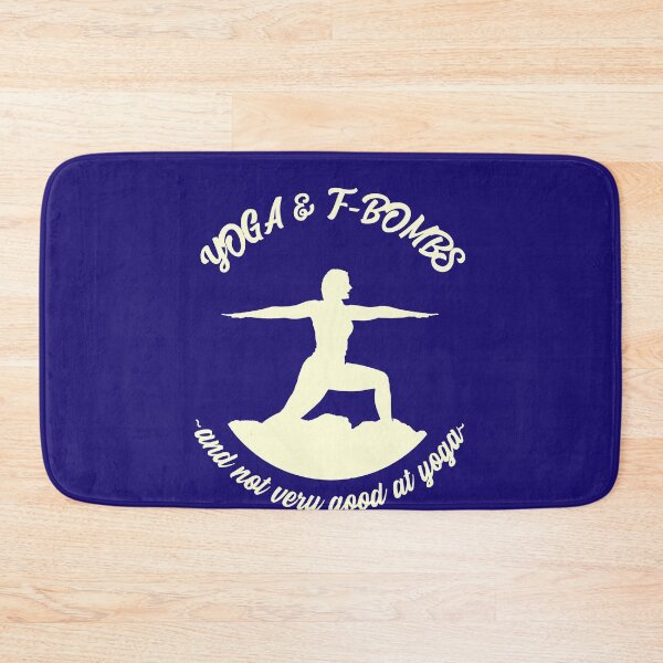 Item preview, Yoga & F-Bombs ~And Not Very Good At Yoga~ designed and sold by HappySchnapper.