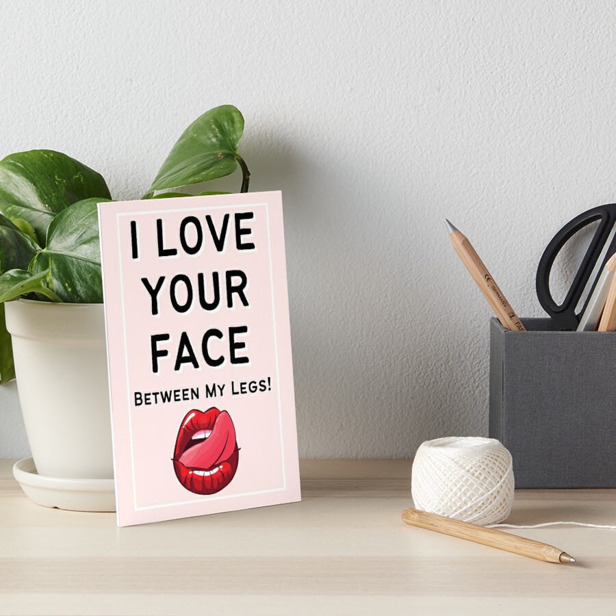 I Love Your Face in Between My Legs Card Instant Download Funny Dirty Card  Digital Download Valentines Card Anniversary Birthday Card 