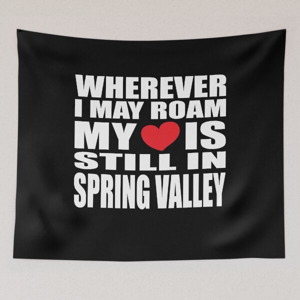 Item preview, My home and heart is in Spring Valley designed and sold by RoguePixel.