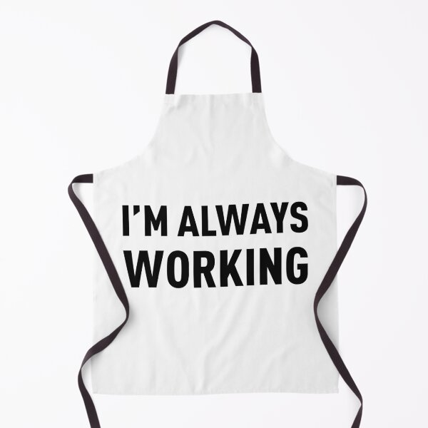 Item preview, I'M ALWAYS WORKING designed and sold by FilipeFerreira.