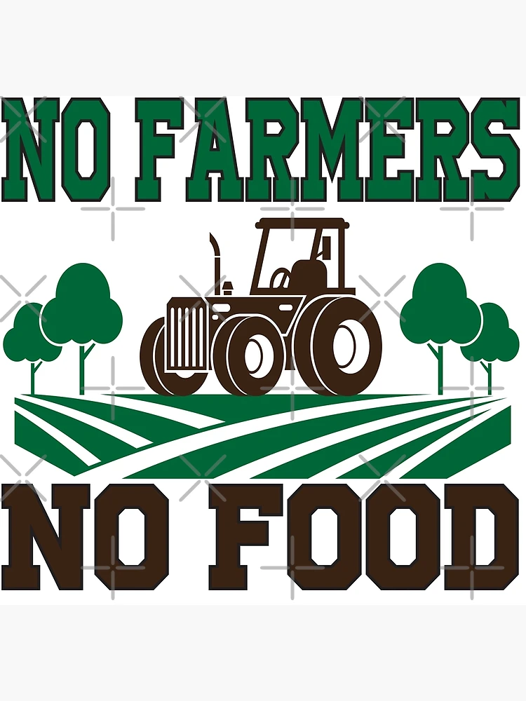 no farmers no food no future-no farmers no food-no farmers no food