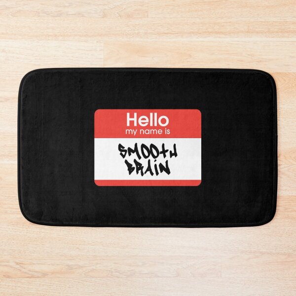 Item preview, Hello My Name Is Smooth Brain Label  designed and sold by everything4eva.