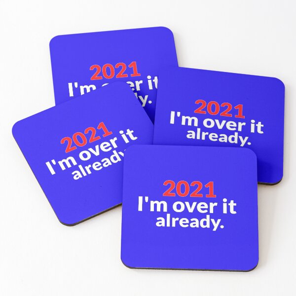 Item preview, 2021 I'm over it already designed and sold by UnleyDesign.
