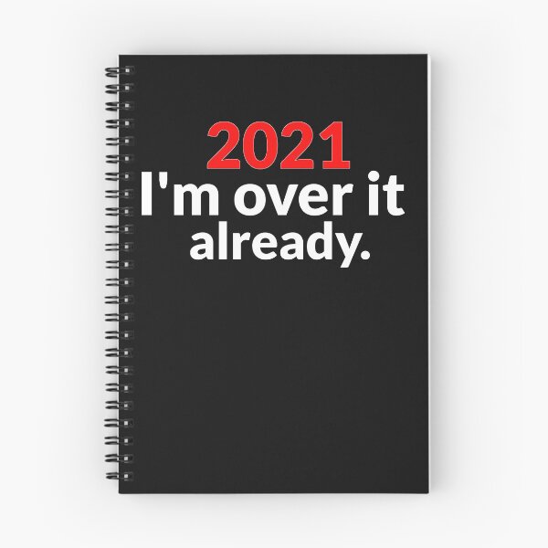 Item preview, 2021 I'm over it already designed and sold by UnleyDesign.