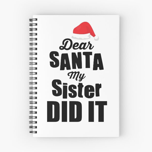 Item preview, Dear Santa My Sister Did It designed and sold by Bella's Merch.