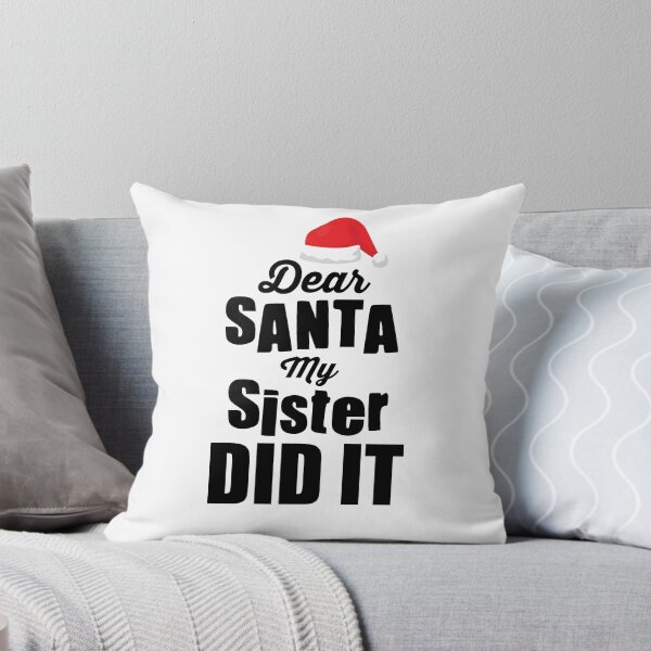 Item preview, Dear Santa My Sister Did It designed and sold by Bella's Merch.