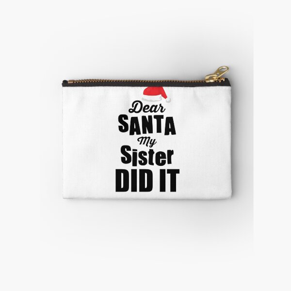 Item preview, Dear Santa My Sister Did It designed and sold by Bella's Merch.